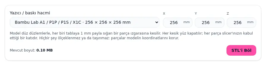 STL bölme aracının yazıcı menüsü Bambu Lab A1 / P1P / P1S / X1C, 256 × 256 × 256 mm seçili; düzenlenebilir X, Y, Z alanları ve bölme düğmesi.