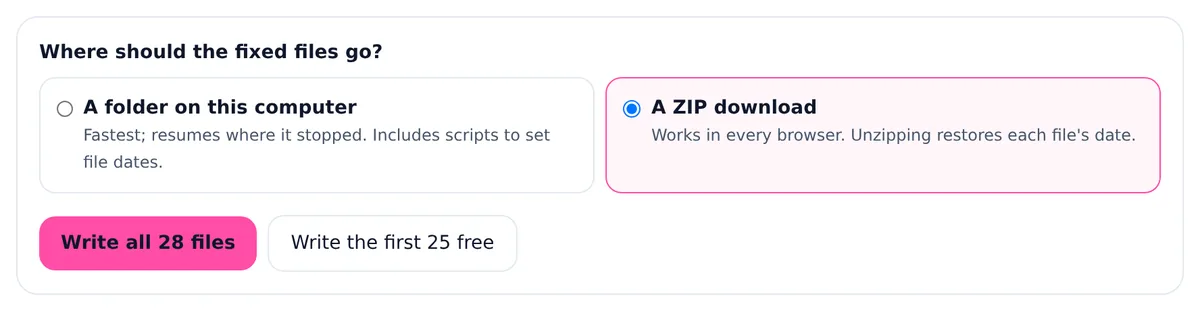 The output choice: A folder on this computer, which resumes and includes scripts to set file dates, or A ZIP download that works in every browser.